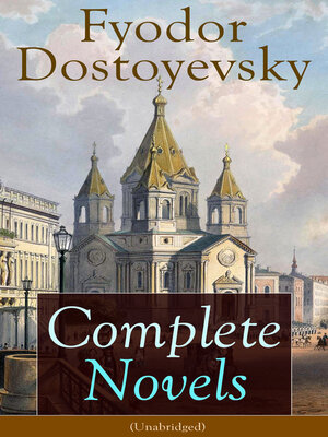 cover image of Complete Novels of Fyodor Dostoyevsky (Unabridged)